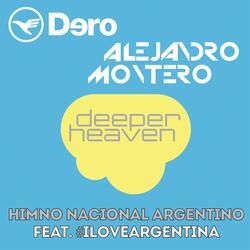 Himno Nacional Argentino (feat. #ILoveArgentina) (Alejandro Montero Mix)