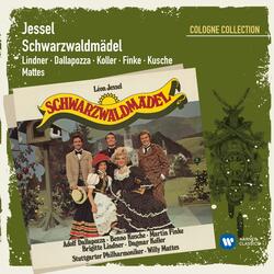 Jessel: Schwarzwaldmädel, Act I: Finale I: Ja, lieber Freund