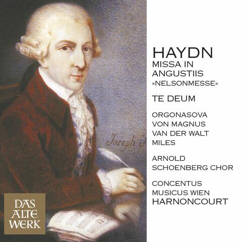 Haydn : Mass No.11 in D minor, 'Missa in angustiis' [Nelson Mass] & Te Deum