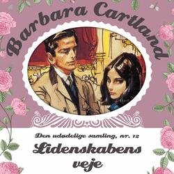 Barbara Cartland - Den udødelige samling, bind 12: Lidenskabens veje, del057