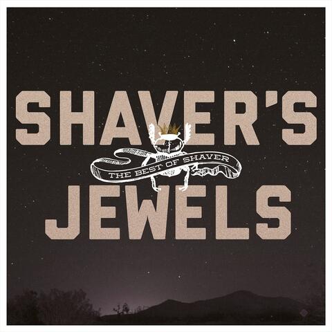 Shaver's Jewels [The Best Of Shaver]