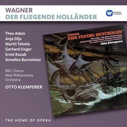 Wagner: Der fliegende Holländer, WWV 63, Act 2: "Johohoe! Traft ihr das Schiff im Meere an?" (Senta)