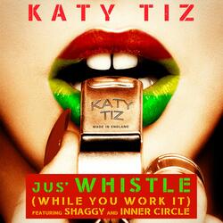 Jus' Whistle (While You Work It) (feat. Shaggy & Inner Circle)