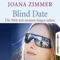 Blind Date - Die Welt mit meinen Augen sehen, Kapitel 64