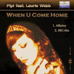 When U Come Home