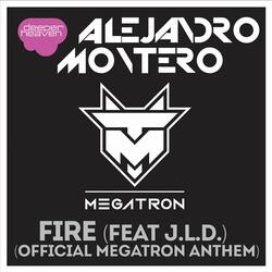 Fire (feat. J.L.D.) [Official Megatron Anthem]