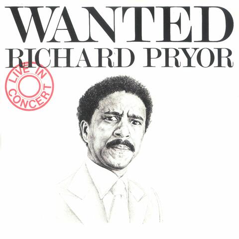 Wanted/Richard Pryor - Live In Concert