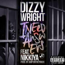 I Need Answers (feat. Nikkiya)
