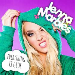 Everything Is Glue