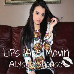 Lips Are Movin