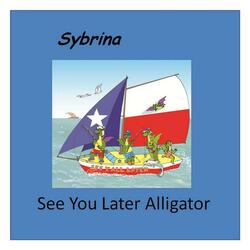 See You Later Alligator