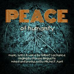 Peace of Humanity (feat. Maryse Ringuettte)