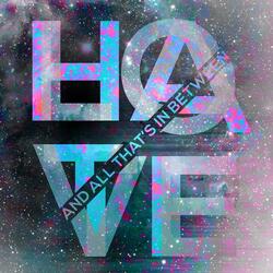 Love, Hate and All That's in Between
