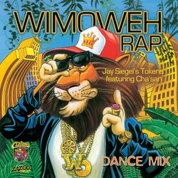 Wimoweh Rap (Dance Mix) [feat. Cha'san]