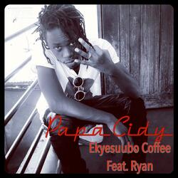 Ekyesuubo Coffee (feat. Ryan)