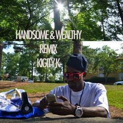 Handsome & Wealthy (Remix)