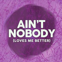Ain't Nobody Loves Me Better (Clean) [Remix]