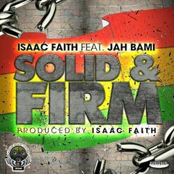 Solid & Firm (feat. Jah Bami)