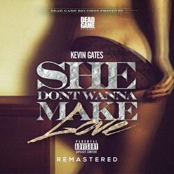 She Don't Wanna Make Love (Remastered)