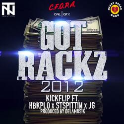 Got Rackz 2012 (feat. Hbk P-Lo, St Spittin & J.G)