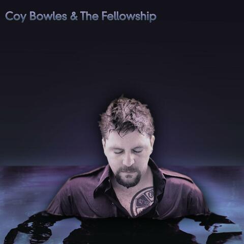 Coy Bowles & Fellowship