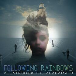 Following Rainbows (Radio Edit) [feat. Alabama 3]