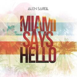 Miami Says Hello