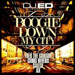 Boogie Down My City (feat. Fred the Godson, Chris Rivers, Salese & Ax)