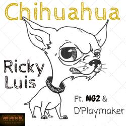 Chihuahua (feat. Ng2 & D'playmaker)