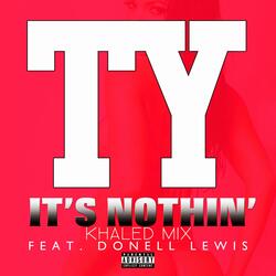 It's Nothin' (khaled Mix) [feat. Donell Lewis]