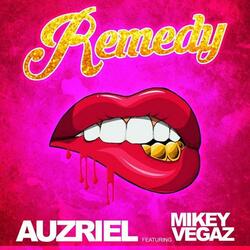 Remedy (feat. Mikey Vegaz)
