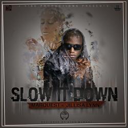 Slow It Down (feat. Jillisa Lynn)