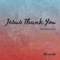 Jesus Thank You