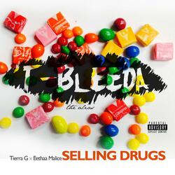Selling Drugs (feat. Tierra G & Eethaa Malice)