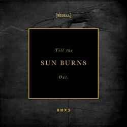 Till the Sun Burns Out (Spektra Remix)