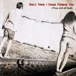Don't Think I Will Forgive You (Radio Edit)