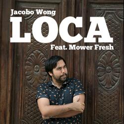 Loca (feat. Mower Fresh)