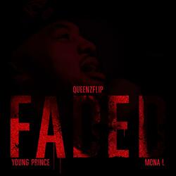 Faded (feat. Young Prince & Mona L)