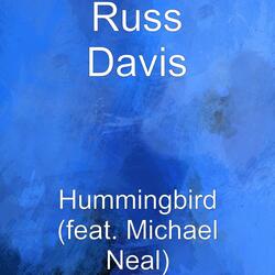 Hummingbird (feat. Michael Neal)