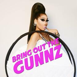 Bring out the Gunnz (feat. Ryan Miistmak3r)