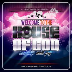 Welcome to the House of God