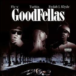 Goodfellas (feat. Fly-Y & Rydah J. Klyde)
