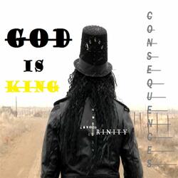 God Is King - Consequences