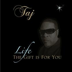Life the Gift Is for You (feat. True Knowledge)