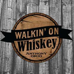 Walkin' on Whiskey
