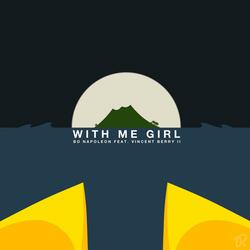 With Me Girl (feat. Vincent Berry II)