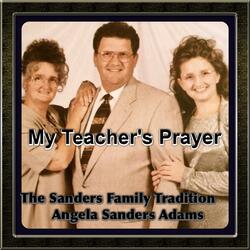 My Teacher's Prayer (feat. Angela Sanders Adams)