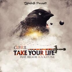 Take Your Life (feat. Reggie Rockstone)