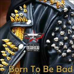 Born to Be Bad