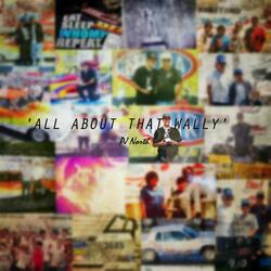 'All About That Wally'